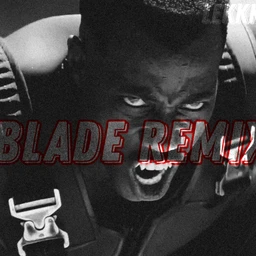 Blade remix
