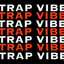 TRAP VIBE