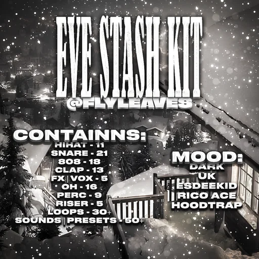 [FREE] EVE STASH, MIXING, LOOP, DRUM KIT BY FLYLEAVES (ESDEEKID, RICO ACE, UK, DARK) | ESDEEKID KIT