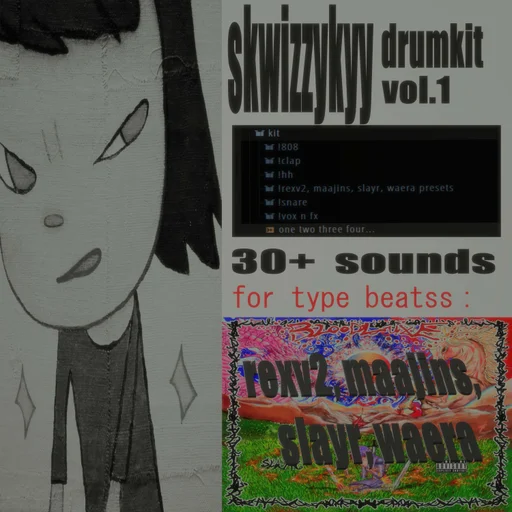 skwizzykyy!! DrumKit Vol.1 (rexv2, maajins, slayr, waera)