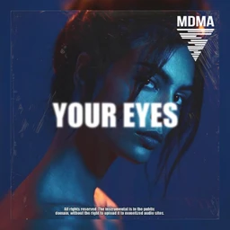 MDMA MUZIC - YOUR EYES