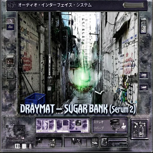 DRAYMAT - SUGAR BANK (Serum 2)
