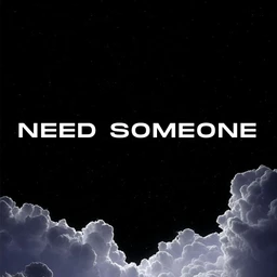Need Someone